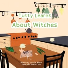 Tutty Learns About Witches by Brown, Tonya A