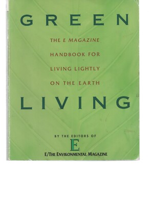 Green Living: The E Magazine Handbook - PB, 2005 good shape