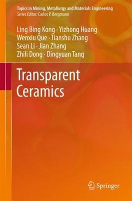 Transparent Ceramics, Hardcover by Kong, Ling Bing; Huang, Yizhong; Que, Wenx...