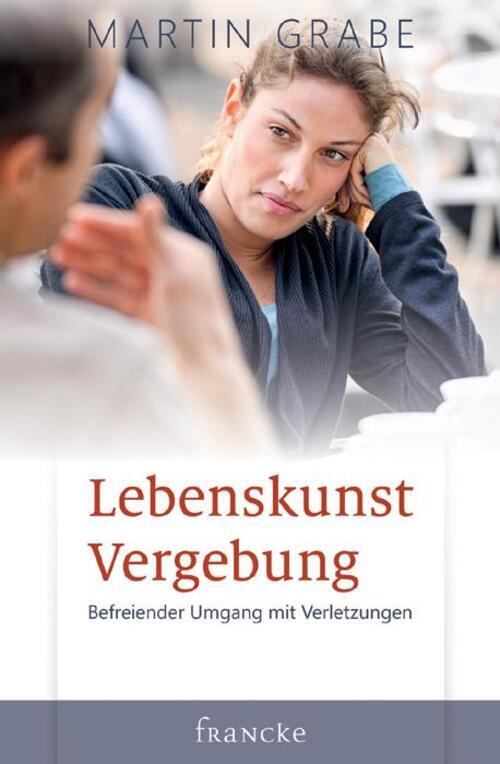 Thumbnail - Lebenskunst Vergebung | Befreiender Umgang Mit Verletzungen | Martin