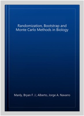 Randomization, Bootstrap and Monte Carlo Methods in Biology, Hardcover by Man...