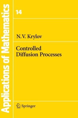 CONTROLLED DIFFUSION PROCESSES (STOCHASTIC MODELLING AND By Nikolai NEW