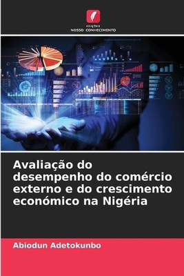 Avaliao do desempenho do comrcio externo e do crescimento econmico na Nigria by