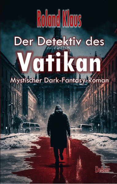 Der Detektiv Des Vatikan - Mystischer Dark-Fantasy-Roman Roland Klaus-image