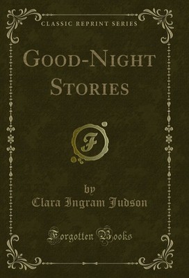 Good-Night Stories (Classic Reprint)