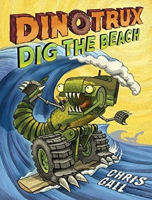 Dinotrux Dig the Beach (Dinotrux, 3) by Gall, Chris, Acceptable Book