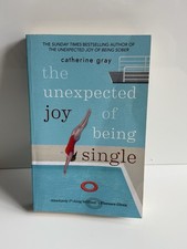 The Unexpected Joy of Being Single by Catherine Gray