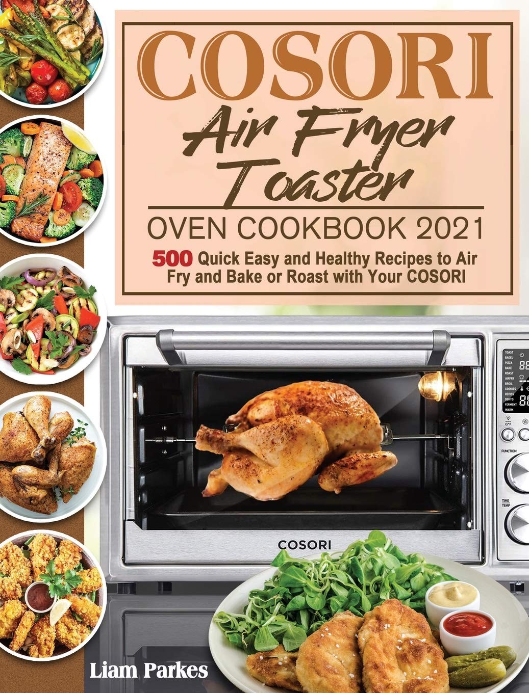 COSORI Air Fryer Toaster Oven Cookbook 2021: 50. Parkes**