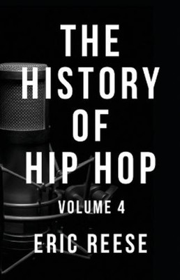 Eric Reese The History of Hip Hop (Paperback) History of Hip Hop