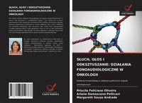 S¿Uch, G¿Os I Odksztuszanie: Dzia¿Ania Fonoaudiologiczne W Onkologii Priscila Fe