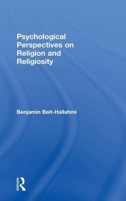 Benjamin Beit-Hallahmi | Psychological Perspectives on Religion and Religiosity