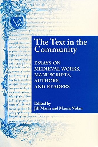 The Text in the Community: Essays on Medieval W. Mann, Nolan<|