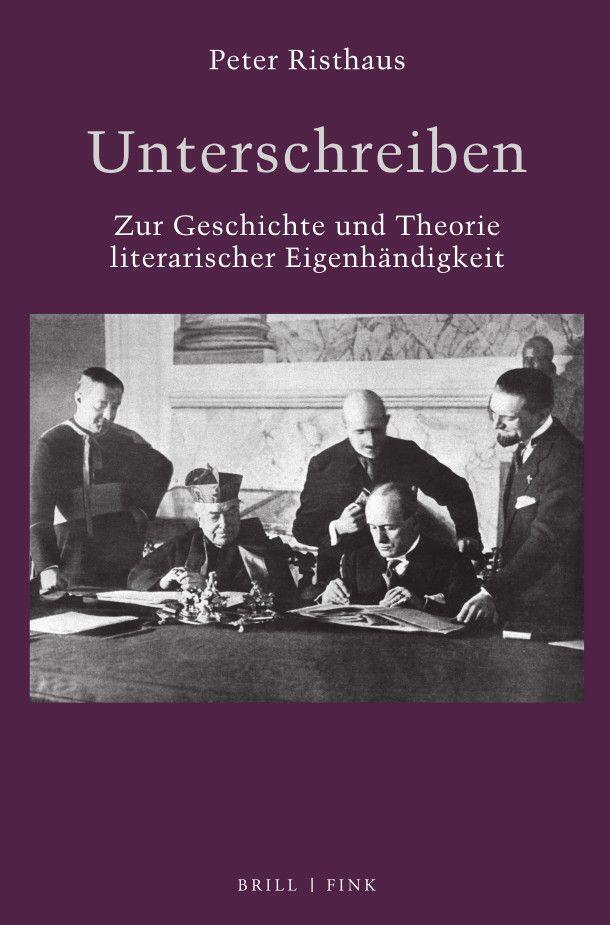 Thumbnail - Unterschreiben | Zur Geschichte Und Theorie Literarischer