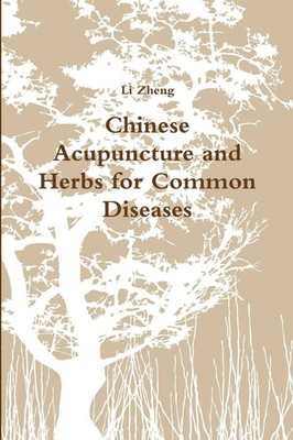 Li Zheng | Chinese Acupuncture and Herbs for Common Diseases | Taschenbuch