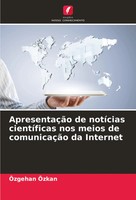 ÖZgehan ÖZkan | ApresentaçãO De NotíCias CientíFicas Nos Meios De ComunicaçãO...