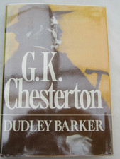 G.K.CHESTERTON - BIOGRAPHY by DUDLEY BARKER - 1st US EDITION 1973