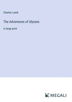 Charles Lamb | The Adventures Of Ulysses | Buch | Englisch (2023)