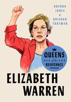 Queens Of The Resistance: Elizabeth Warren | A Biography | Brenda Jones (U. A.)