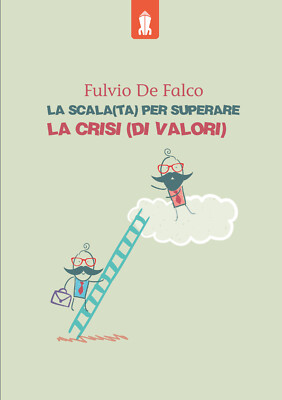 Die Skala(ta) zur Überwindung der Krise(der Werte) von Fulvio De Falco, 2022, Youcan