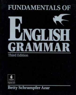Fundamentals of English Grammar  by Betty Schrampfer Azar