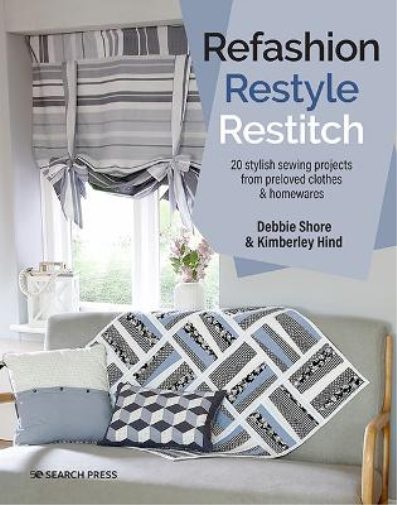 Kimberley Hind Debbie Shore Refashion, Restyle, Restitch (Tascabile)