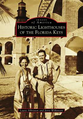 NEW Arcadia Publishing Historic Lighthouses of the Florida Keys, FL 978146710782