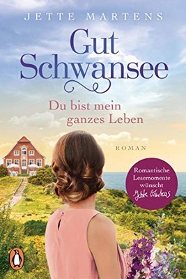 Jette Martens Gut Schwansee - Du bist mein ganzes Leben: (Paperback) (UK IMPORT)