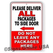 Deliver Package Side Door Arrow Left Do Not Leave Here Metal sign I406