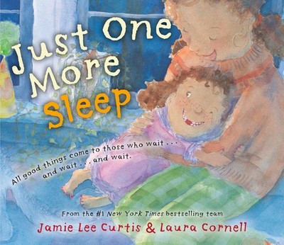 Just One More Sleep: All Good Things Come to Those Who Wait . . . and Wait ....