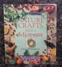 Nature Crafts with a Microwave Over 80 Projects: By Dawn Cusick 1994 BRAND NEW 