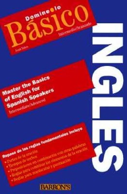Domine lo bsico Ingls:  Master the Basics English for Spanish Sp - VERY GOOD