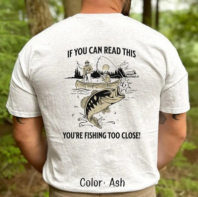 If You Can Read This Youre Too Close Funny Quote Comfort Tee