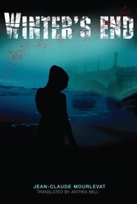 WINTER'S END By Jean-claude Mourlevat & Anthea Bell - Hardcover **BRAND NEW**