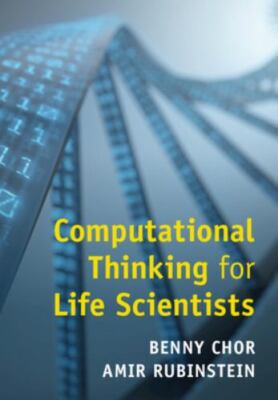 Computational Thinking for Life Scientists : Using Algorithms in Biological R...