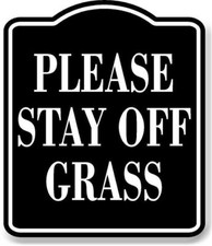 Please Stay Off Grass BLACK Aluminum Composite Sign