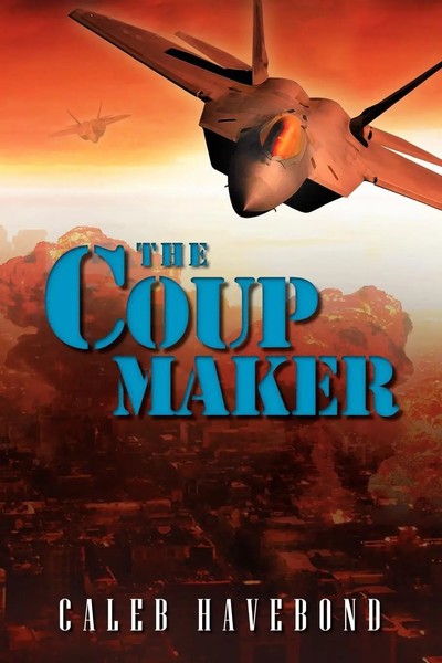 Caleb Havebond | The Coup Maker | Taschenbuch | Englisch (2012) | Xlibris-image