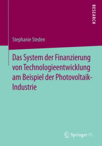 Das System Der Finanzierung Von Technologieentwicklung Am Beispiel Der