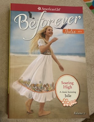 American Girl Beforever Julie Classic Book 2 ''Soaring High'' by Megan McDonald