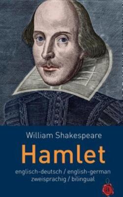 Hamlet  Shakespeare  Zweisprachig / Bilingual: English/Deutsch English/German