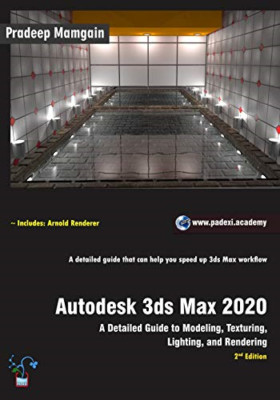 Autodesk 3ds Max 2020: A Detailed Guide to Modeling, Te - Paperback / softback N
