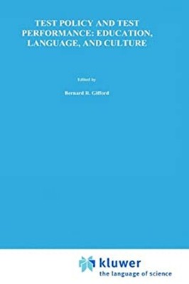 Test Policy and Test Performance : Education, Language, and Cultu