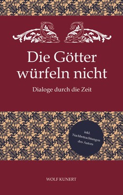Wolf Kunert | Die Götter würfeln nicht | Taschenbuch | Deutsch (2023) | 116 S.