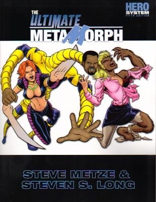 ULTIMATE METAMORPH (HERO SYSTEM) By Steve; Long Metze *Excellent Condition*