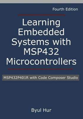 Learning Embedded Systems with MSP432 microcontrollers Byul Hur Taschenbuch 2022