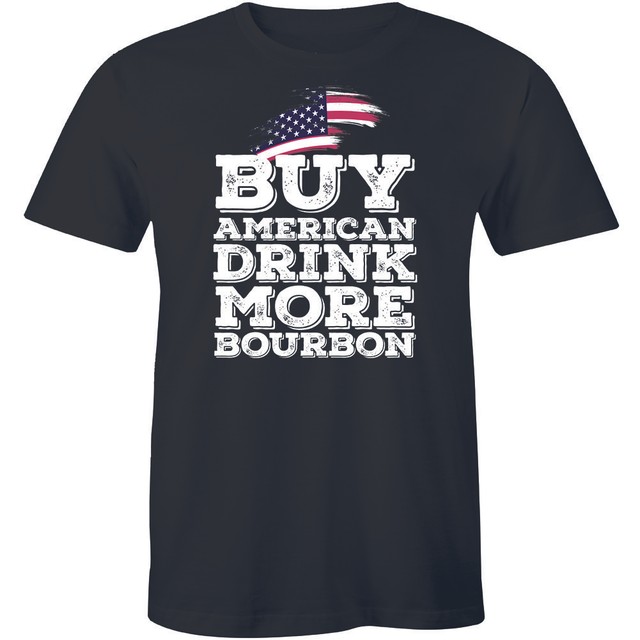 Mens Buy American Drink Bourbon TShirt Usa Patriotic Party Alcohol