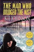 The Man Who Bridged The Mist - Hugo & Nebula Winning Novella Kij Johnson Buch