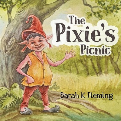 The Pixie's Picnic by Sarah K. Fleming Paperback Book