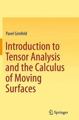 Introduction to Tensor Analysis and the Calculus of Moving Su... - 9781493955053