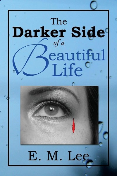 E. M. Lee | The Darker Side Of A Beautiful Life | Taschenbuch | Englisch (2013)-image