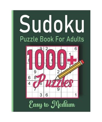 1000+ Sudoku Puzzles for Adults: Easy to Medium Puzzles Book for Beginner Adults